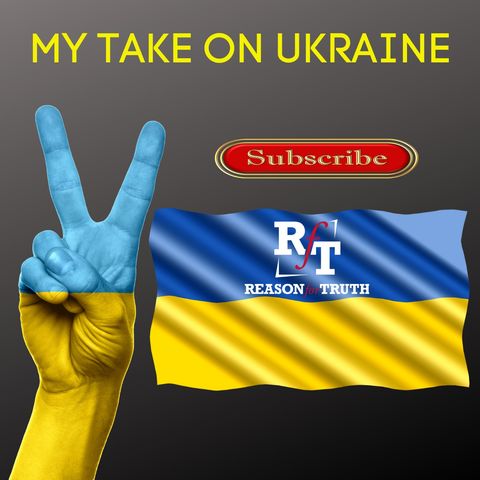 OPINION- My Take On Ukraine - 3:23:22, 7.18 PM