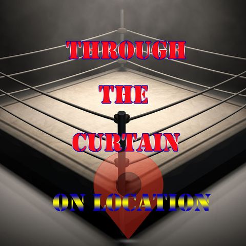 Through The Curtain "On Location": VCW 3/9/2019