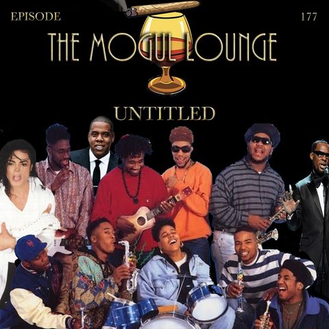 The Mogul Lounge Episode 177: Untitled