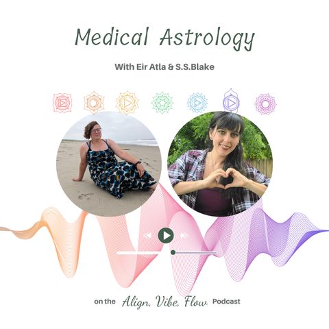 Medical Astrology: Your Cosmic Blueprint for Health and Well-Being With Eir Atla