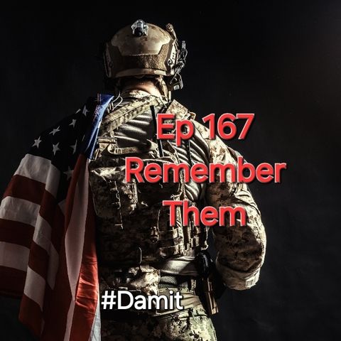 Ep 167 Remember Them