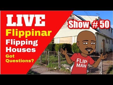 Flipping Houses | Live Show #50 Flippinar: House Flipping With No Cash or Credit 04-12-18