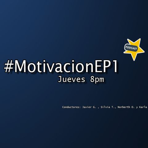 EP1 - #MOTIVACION