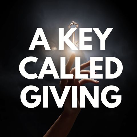 A Key Called Giving