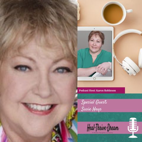 Heal Thrive Dream Guest: Susie Hayes