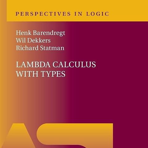 Lambda Calculus with Types (Perspectives in Logic)