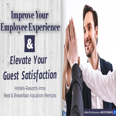 Improve Your Employee Experience & Elevate Your Guest Satisfaction | Ep. #319