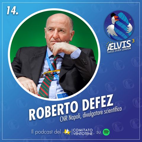 S3 Ep.14 - Roberto Defez