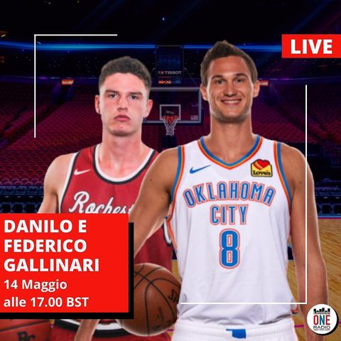 I campioni italiani dell'NBA: Federico e Danilo Gallinari