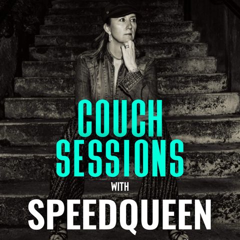 COUCH SESSIONS Episode #13 with SpeedQueen