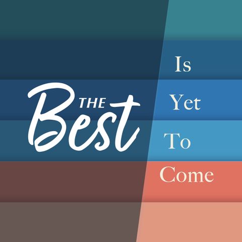 The Best is Yet to Come - God is Still Gracious - Anna Lee