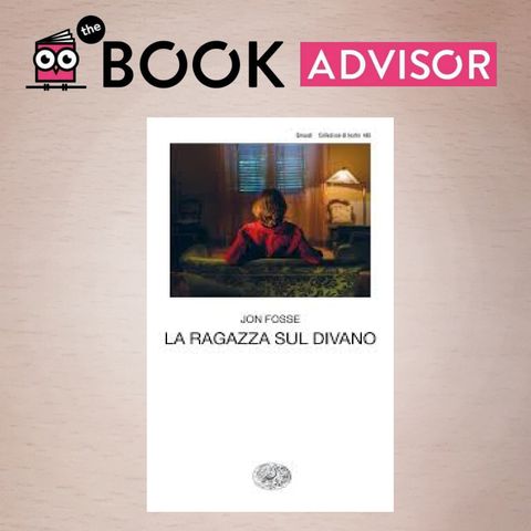 "La ragazza sul divano" di John Fosse: sovrapposizioni temporali