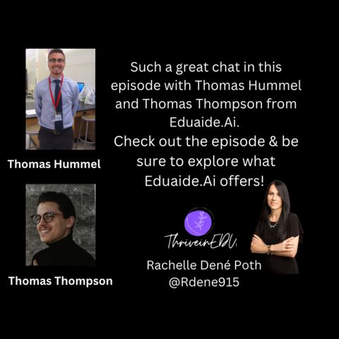 ThriveinEDU Live with Thomas Hummel & Thomas Thompson from @Eduaide.Ai