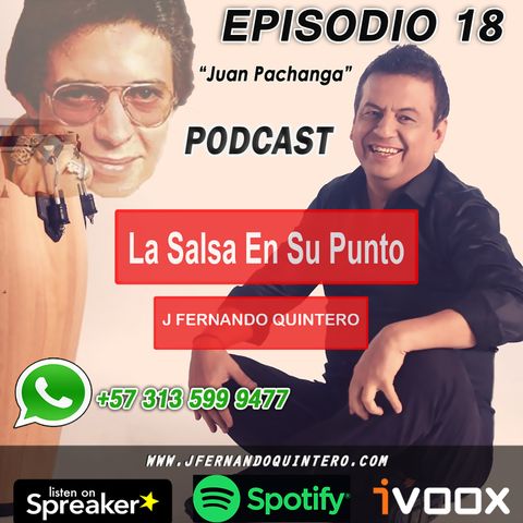 EPISODIO 18-Héctor Lavoe "Juan Pachanga"