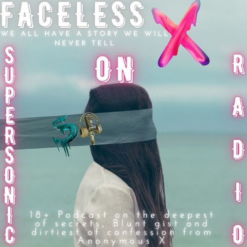 FACELESS X - EPISODE 1