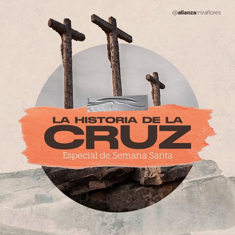 La Historia de la Cruz | T3: La cruz y el silencio | Rolando Campos
