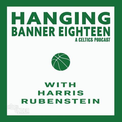 Hanging Banner Eighteen - Celtics All-Star Break Grades