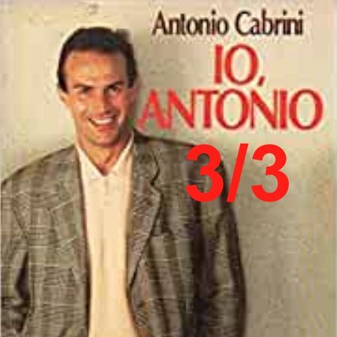 "Io, Antonio" - Capitolo 3, TERZA parte