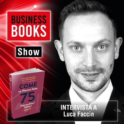 Business Books Show - Libri d'Impresa - Intervista a Luca Faccin
