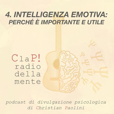 Episodio 4. Intelligenza emotiva: perchè è importante e utile