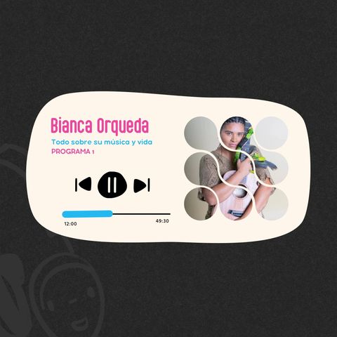 Bianca Orqueda I Programa 1 I Todo sobre ser una mujer indígena en la industria musical