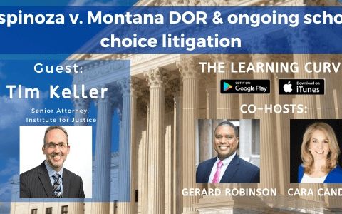 The Institute for Justice's Tim Keller on Espinoza v. Montana DOR & ongoing school choice litigation