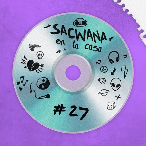 Sacwana En La Casa @ Vol. 27 Especial Jadiel