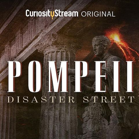 Steve Burns From Pompeii Disaster Street On CuriousityStream