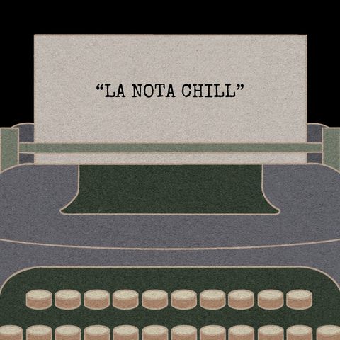 LA NOTA CHILL EPISODIO 2