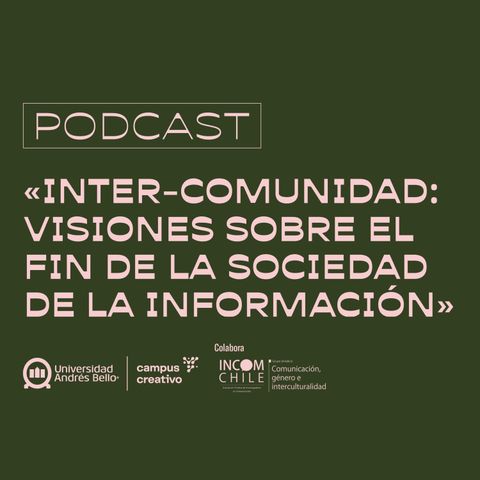 T1 E1 "Inter-Comunidad" visiones sobre el fin de la sociedad de la información