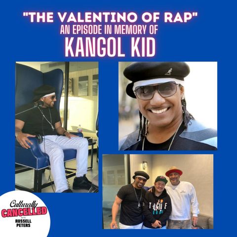 "The Valentino of Rap" - An Episode In Memory of Kangol Kid