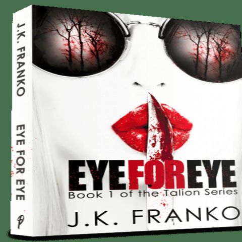 J.K. Franko EYE FOR EYE