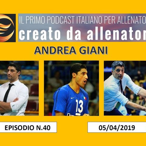 Episodio 40: Andrea Giani