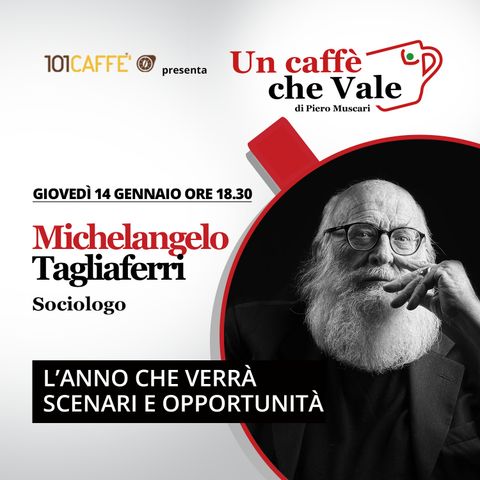 Michelangelo Tagliaferri: L'anno che verrà, scenari e opportunità