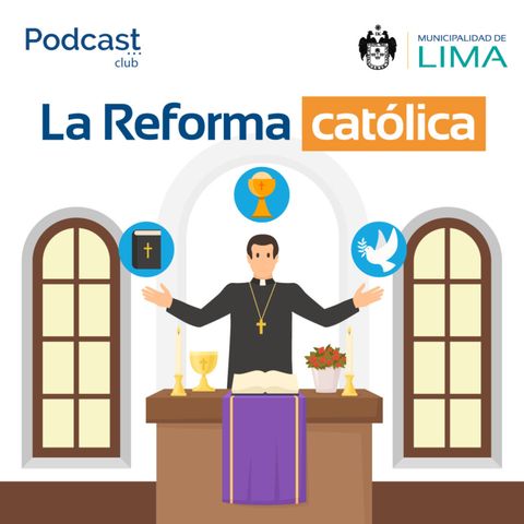 Historia Ep.12 | La Reforma Católica