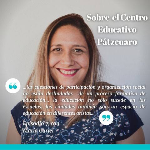Episodio 7-parte 1 (con María Curiel): Educación y Participación