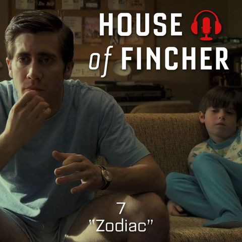House of Fincher - 07 - Zodiac