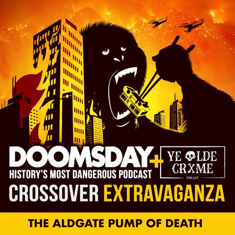 Bonus | Doomsday+Ye Olde Crime Podcast Crossover Extravaganza