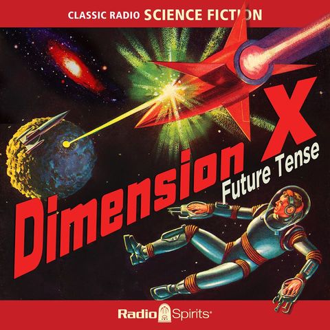 Dimension X - The Green Hills of Earth