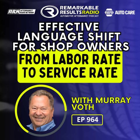 Effective Language Shift For Shop Owners: From Labor Rate to Service Rate [RR 964]