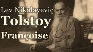 Françoise  Lev Nikolayeviç TOLSTOY sesli öykü tek parça