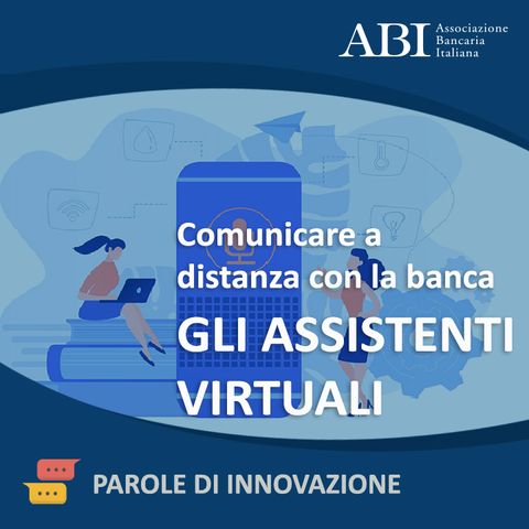 Comunicare a distanza con la banca - Gli assistenti virtuali