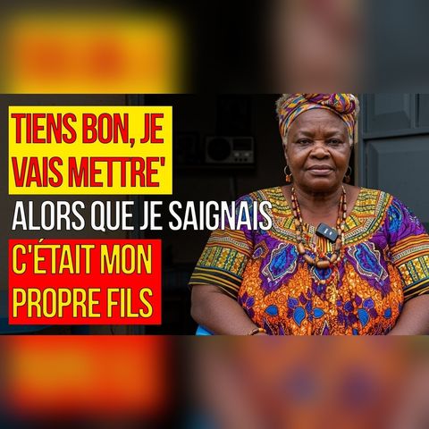 Mon fils m’a dit de tenir bon… alors que je saignais