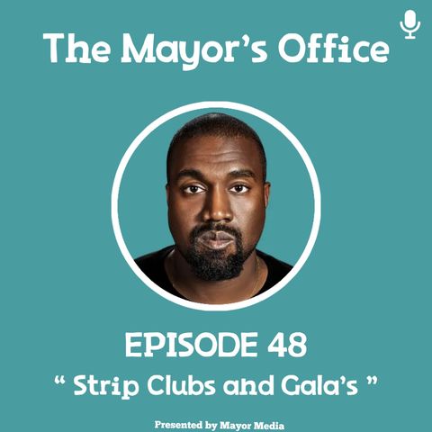 Episode 48: Strip Clubs and Gala's