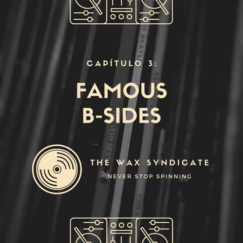 Capítulo 3: Famous B-Sides