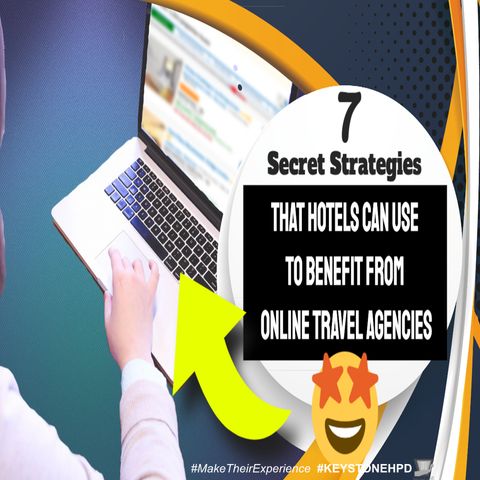 7 Secret Strategies That Hotels Can Use to Benefit from Online Travel Agencies | Ep. #230