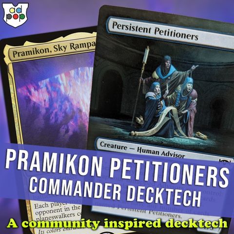 Commander ad Populum, Ep 143 - Pramikon, Persistent Petitioners MILL Decktech