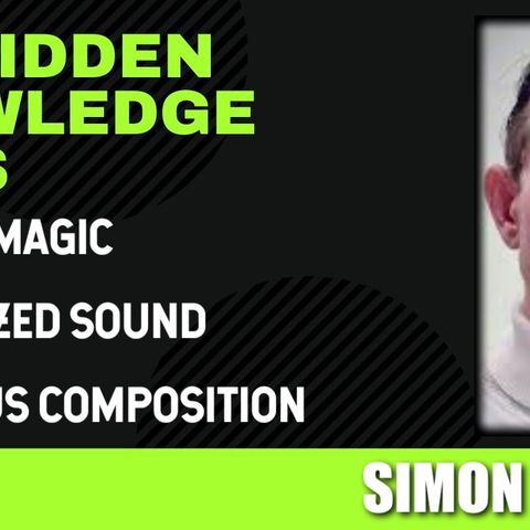 Musical Magic - Weaponized Sound - Conscious Composition with Simon Siddol