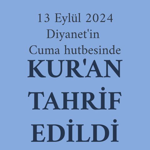 Diyanet Hutbede Ayet mi Tahrif Etti?