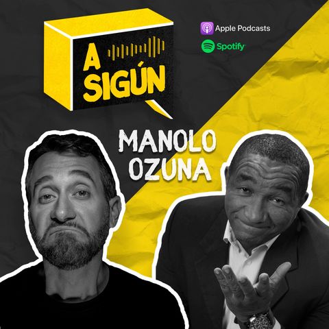 009. A SIGÚN: Manolo Ozuna